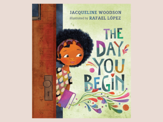 The Day You Begin by Jacqueline Woodson. 