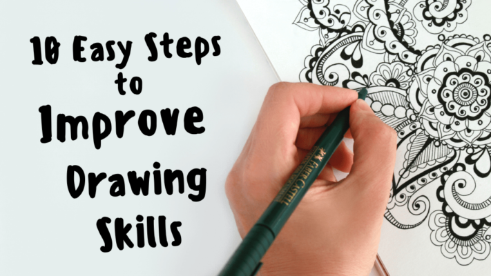 10 Easy Steps To Improve Drawing Skills