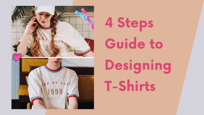 4 Steps Guide to Designing T-Shirts